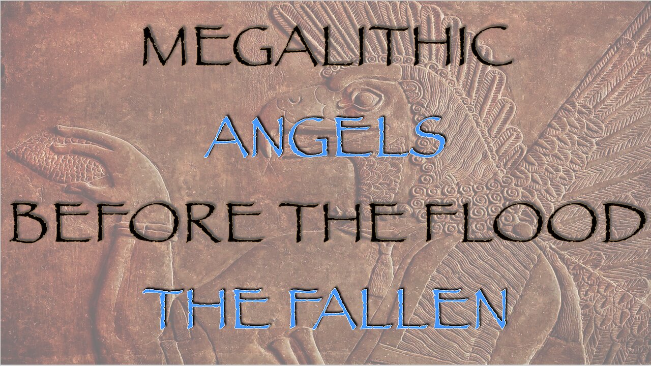 Megalithic Angels, Before the Flood, The Fallen