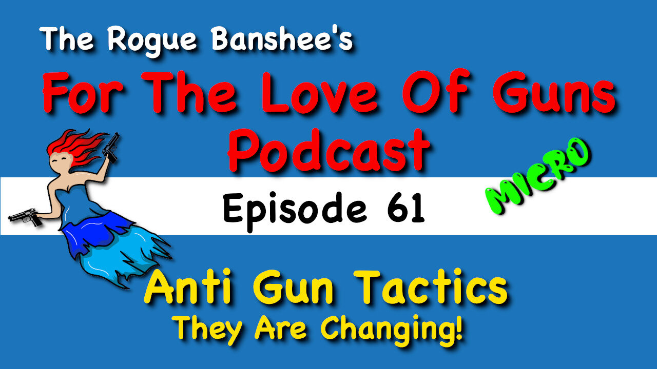 Are you prepared for the changing tactics of the Anti-Guners?