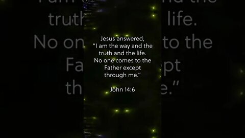 Is There Any Other Way? * John 14:6 * Bible Memory Verses