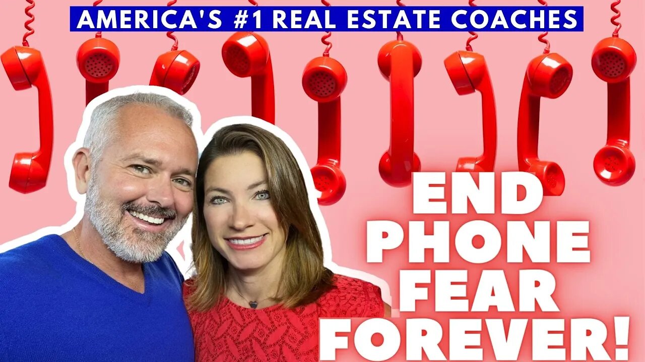 Real Estate Agents: End Phone Fear Forever! (Part 4)