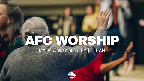 AFC Worship | Made a Way Medley / Clean | Austin First Church