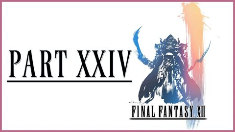 Final Fantasy XII: The Zodiac Age Playthrough | Part 24 (No Commentary)