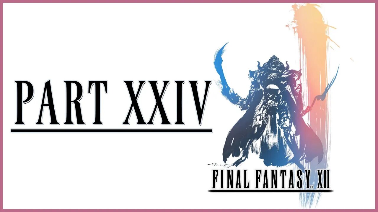 Final Fantasy XII: The Zodiac Age Playthrough | Part 24 (No Commentary)