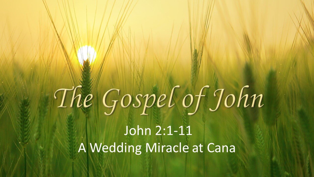 John 2:1-11 The Miracle Wedding At Cana