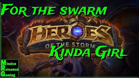 Heroes of the storm - For the Swarm kinda Girl