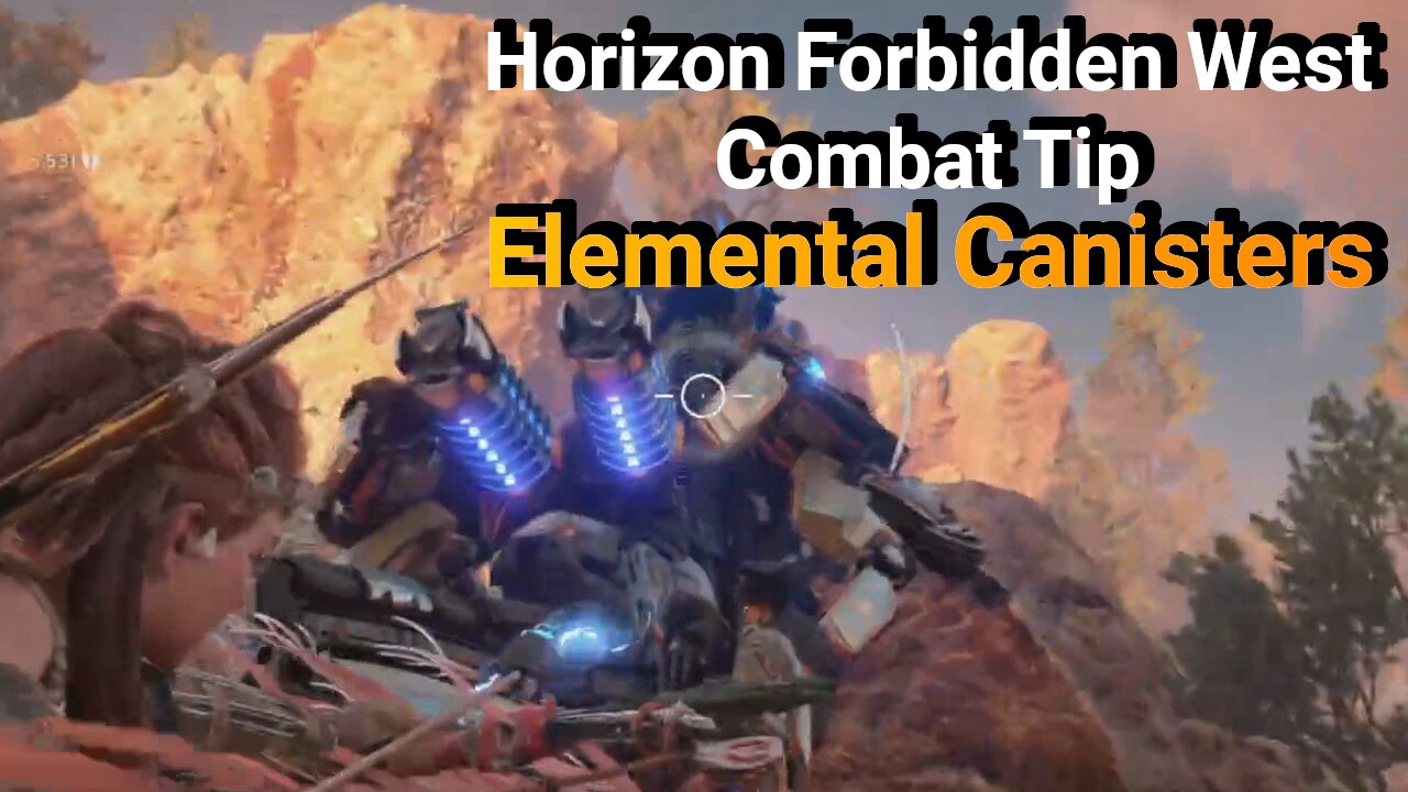 Horizon Forbidden West - Elemental Canisters (Combat Tip)