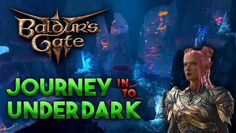 Journey into the Underdark Path | Baldur's Gate 3 Livestream