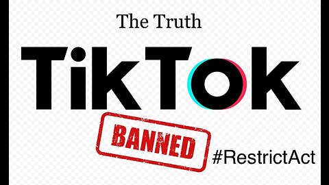 The truth about the TIK-TOK ban