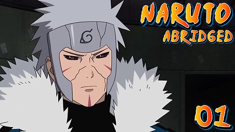 Naruto Abridged EP1: Where shit hit the fan.