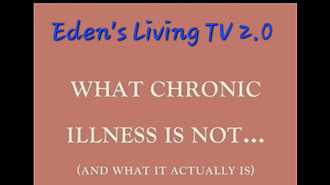 What CHRONIC ILLNESS IS & ISN'T