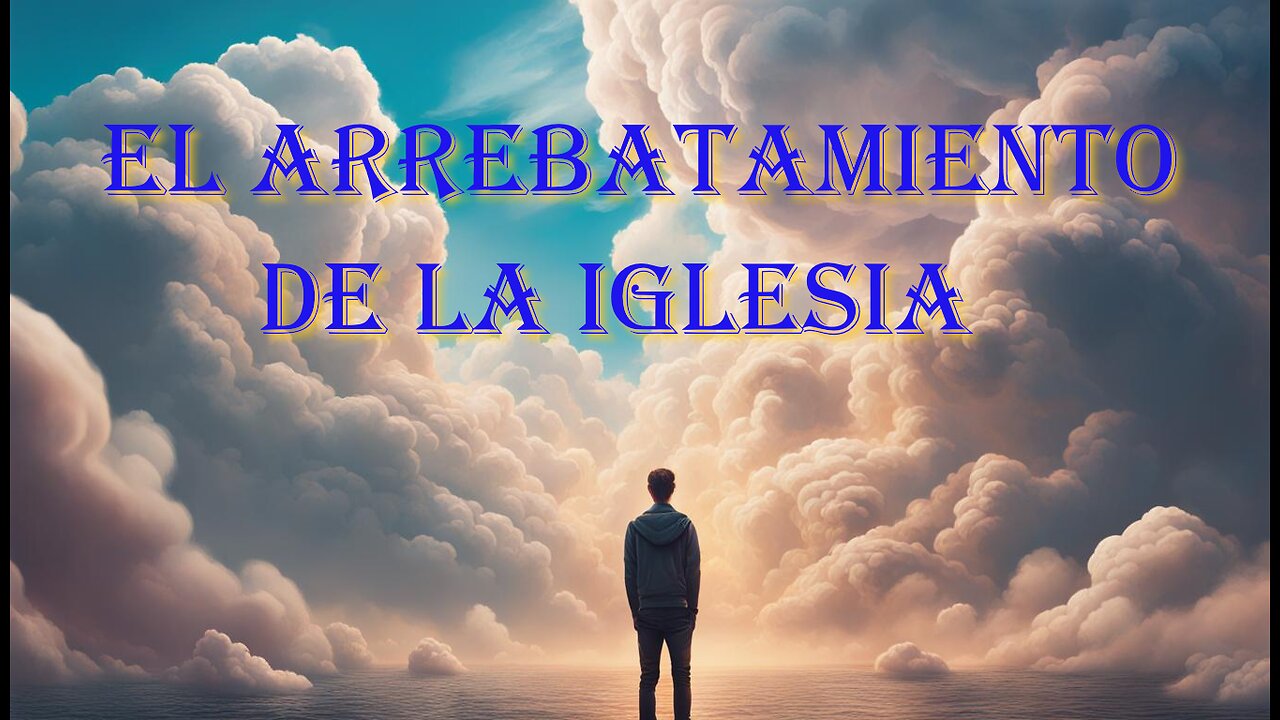 El arrebatamiento de la iglesia (Estudio definitivo)