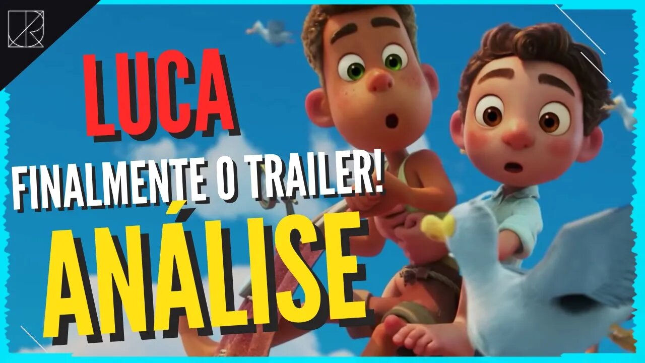 LUCA - ISSO TÁ INCRÍVEL!! || ANÁLISE E DETALHES DO TRAILER COM COMENTÁRIOS E OPINIÕES [REVIEW]