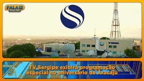 TV Sergipe exibirá programação especial no aniversário de Aracaju.