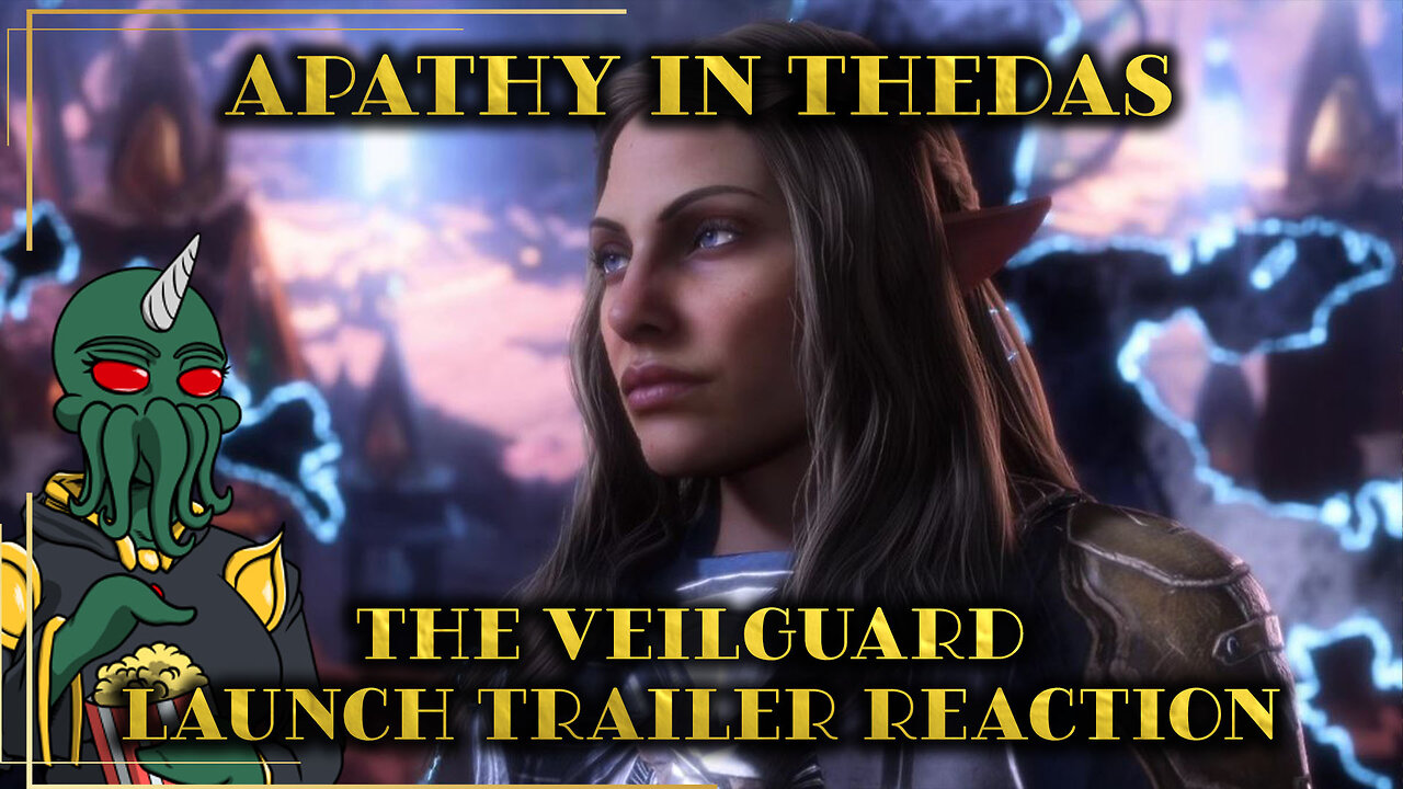 Apathy in Thedas: The Veilguard Launch Trailer Reaction