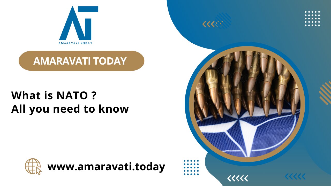 What is NATO? | All you need to know | Amaravati Today News