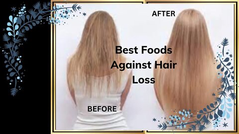 Best Foods Against Hair Loss: Beauty Through Wellness