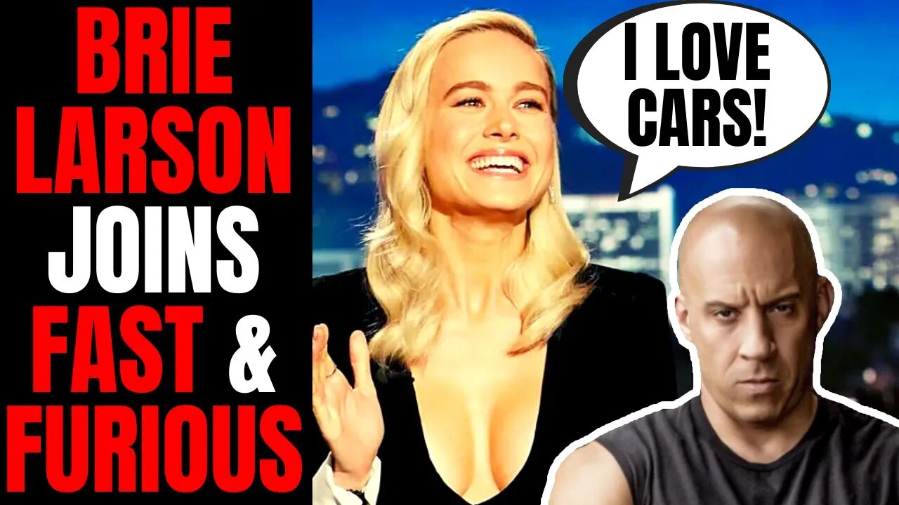 Brie Larson Joins Fast & Furious 10 | Vin Diesel Welcomes Captain Marvel After She BEGS For Role