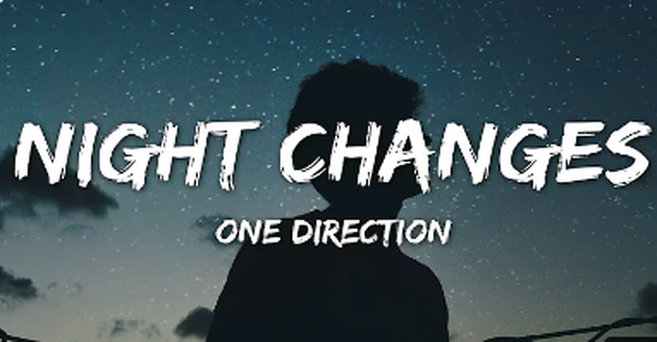 One Direction - Night Changes (Lyrics)