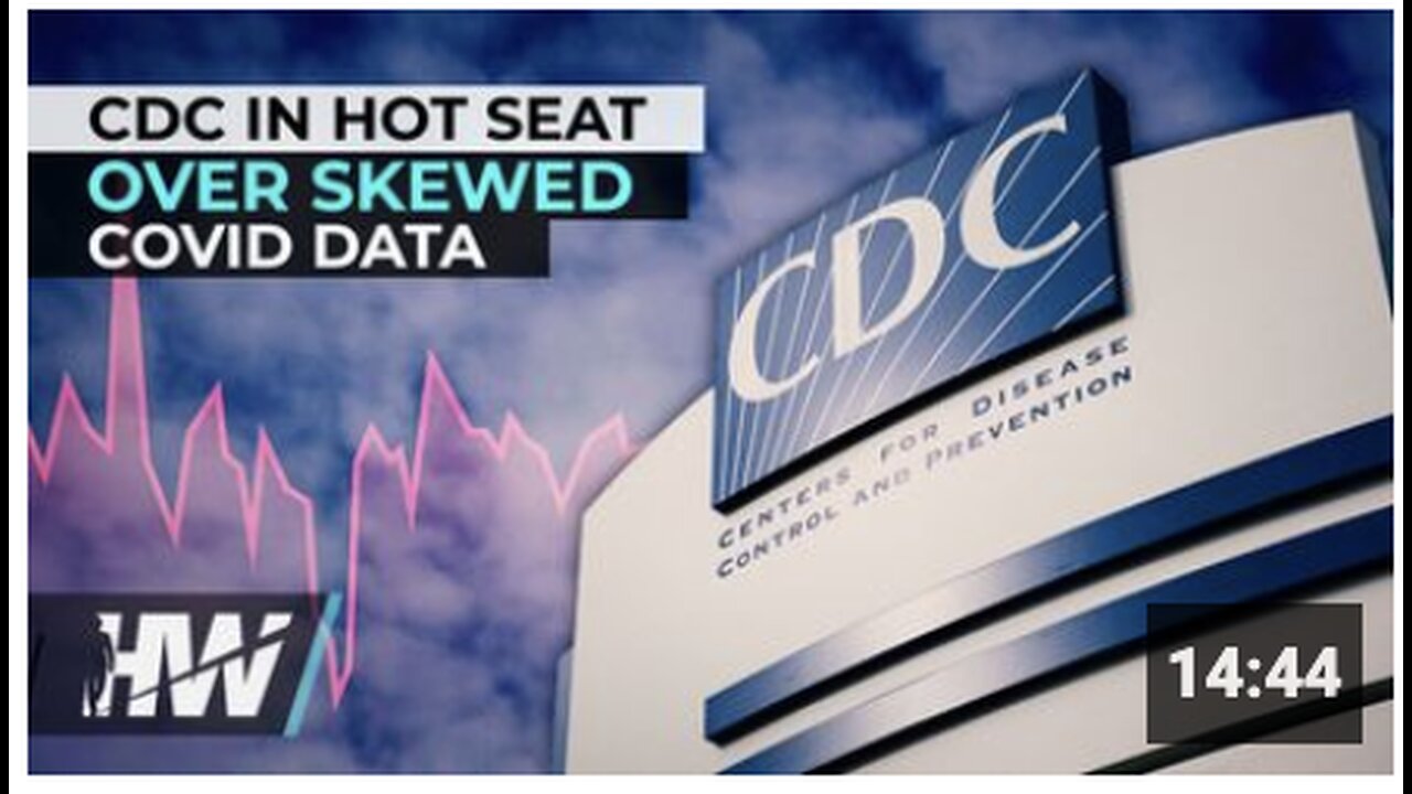 CDC IN HOT SEAT OVER SKEWED COVID DATA