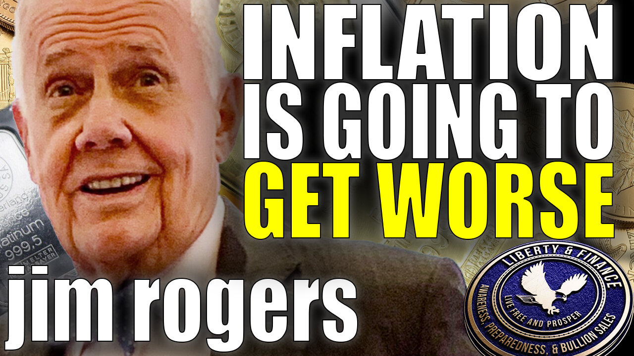 Inflation Is Going To Get Worse | Jim Rogers