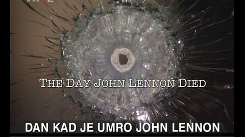 Dan kad je umro John Lennon, dokumentarni film