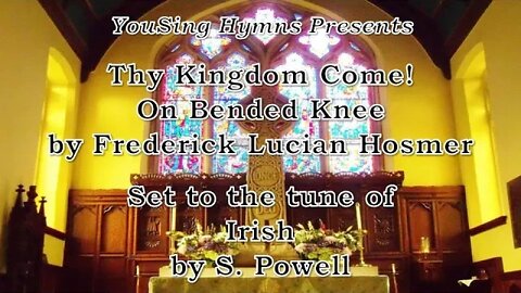 Thy Kingdom Come, On Bended Knee (Irish)