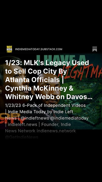 1/23: MLK's Legacy Used to Sell #CopCity By Atlanta Officials | @CynthiaMcKinney & @_WhitneyWebb!
