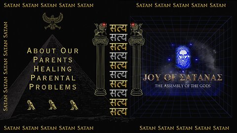 Joy of Satanas: About Our Parents - Healing Parental Problems