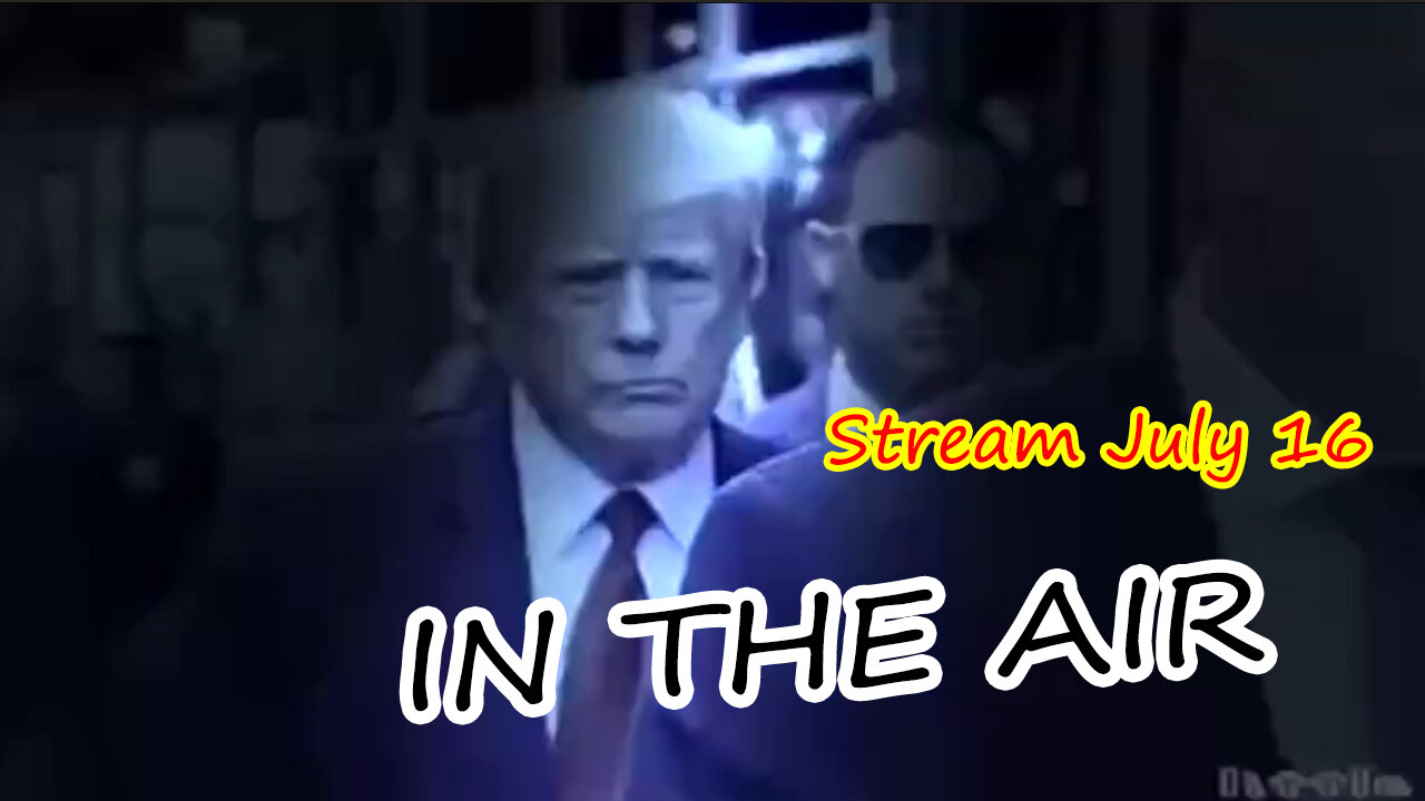 Situation Update Stream July 16 2023 ~ Trump Return - Q Post