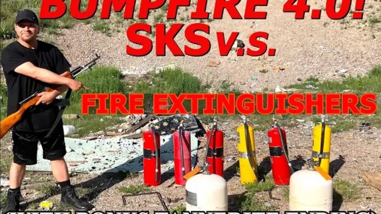 BUMPFIRE 4 0 SKS vs Fire Extinguishers! +Bonud Ending