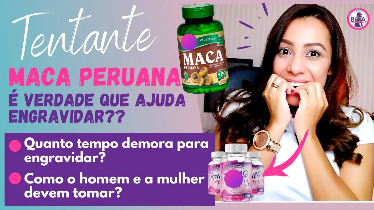 MACA PERUANA, funciona mesmo, posso engravidar? | Como tomar? | Existe contra-indicação Boa Gravidez