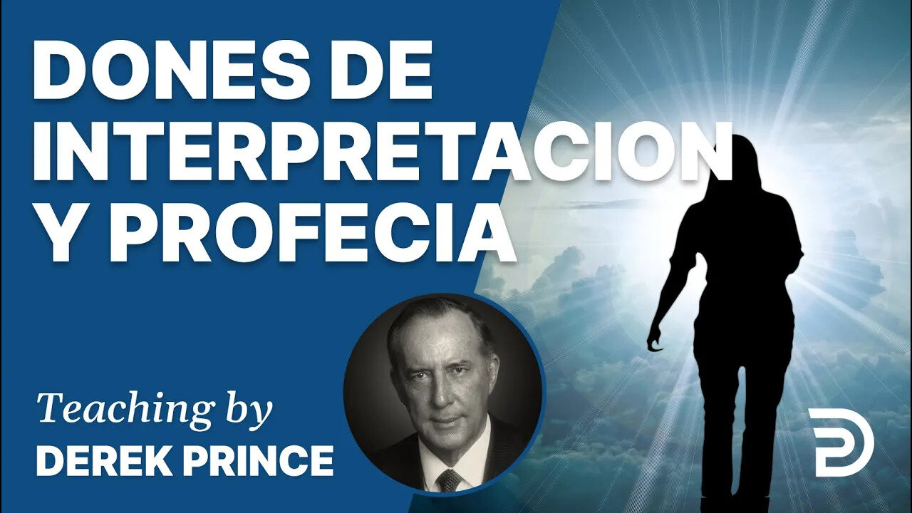El Ejercicio De Los Dones Espirituales, Pt 2 - Interpretar Y Profetizar - 4155 Derek Prince