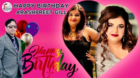 Happy Birthday to Arashpreet Gill Ji 🎂