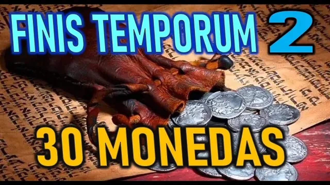 30 MONEDAS - FINIS TEMPORUM CAP - 2