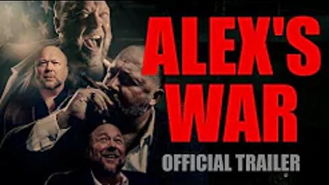 Alex's War Official Trailer - Alex Jones Documentary