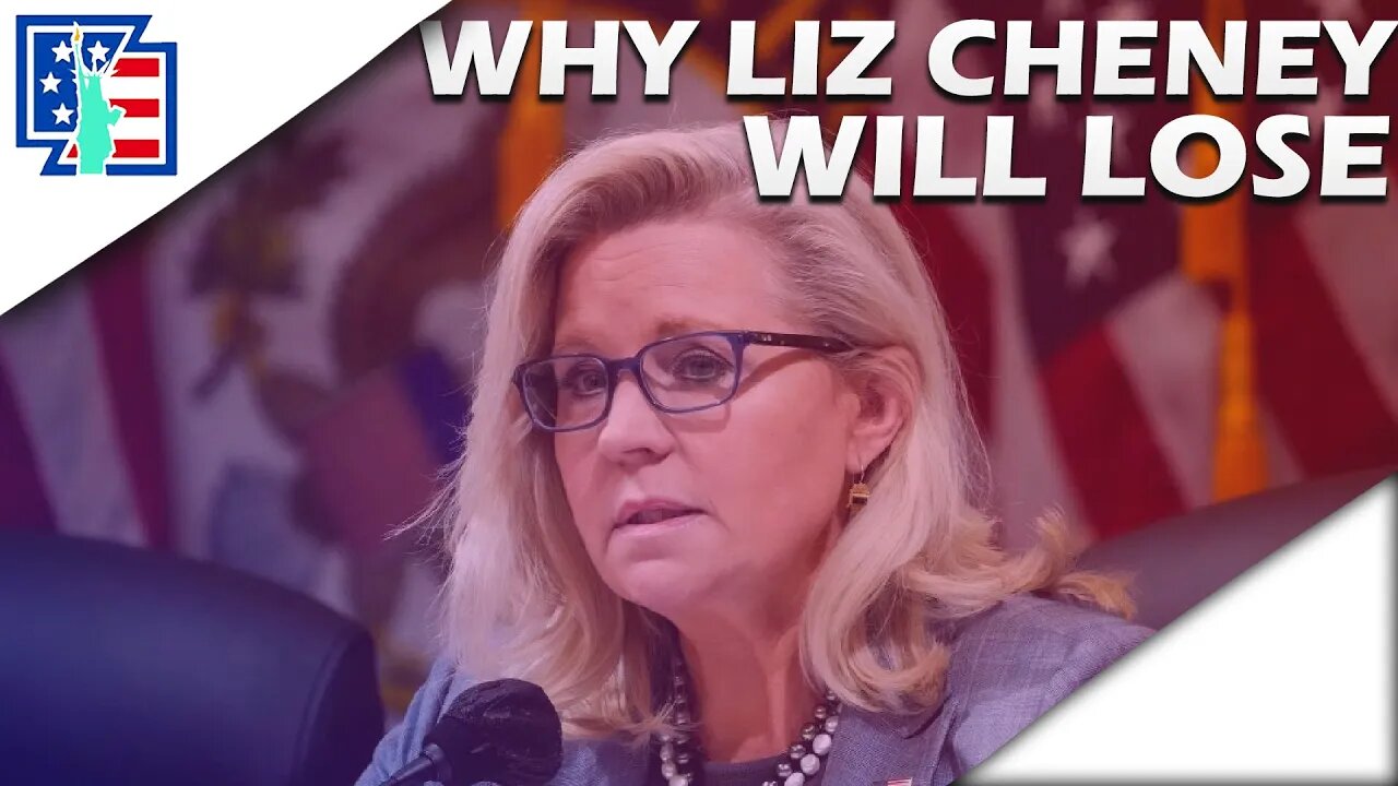 Why Liz Cheney WILL LOSE HER PRIMARY!