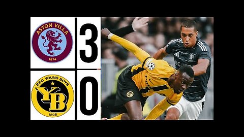 Young Boys vs Aston Villa (3_0) Highlights _ UEFA Champions League 2024-25