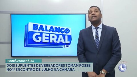 Reunião Ordinária: dois suplentes de vereadores tomam posse no 1º encontro de julho na Câmara