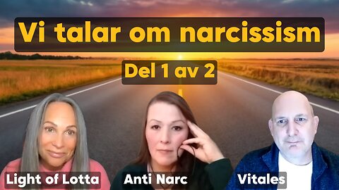 Om Narcissister & Konsekvenser Del 1 av 2