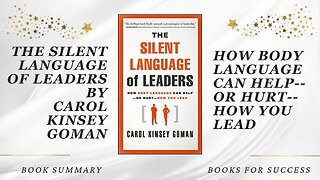 The Silent Language of Leaders: How Body Language Can Help (or Hurt) How You Lead by Carol Kinsey