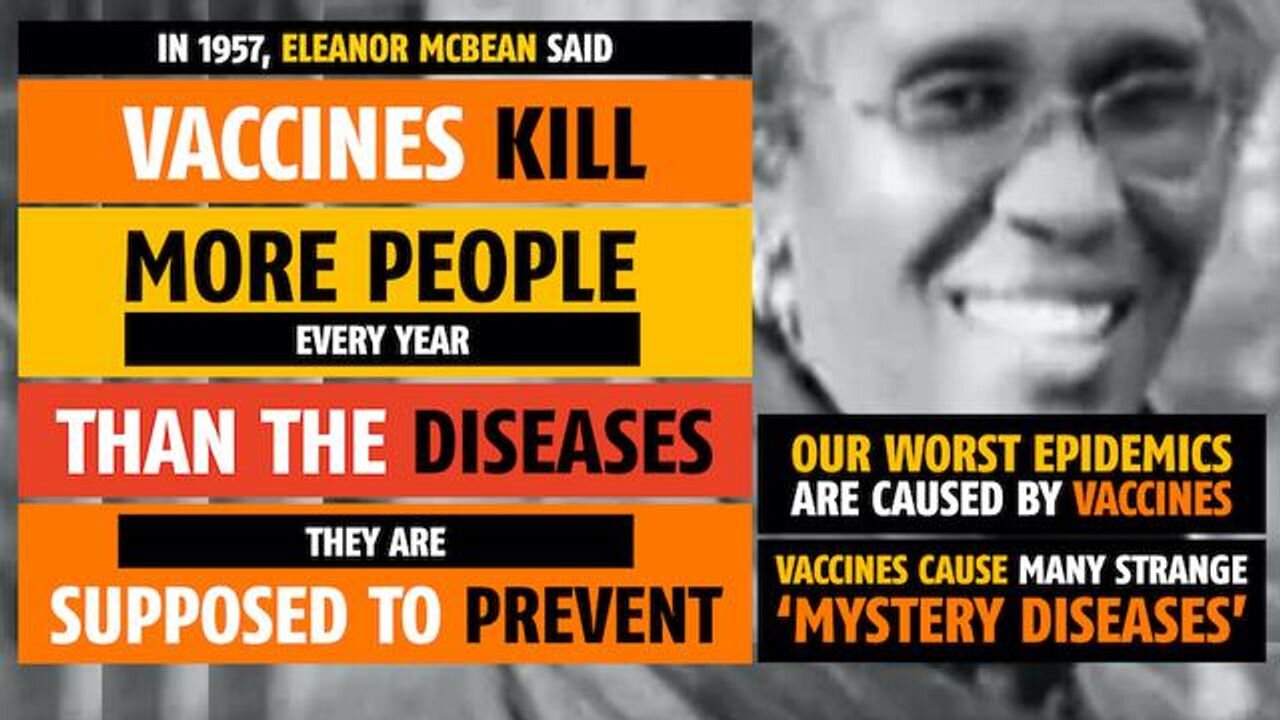 Vaccines kill more people than the diseases they are supposed to prevent, Eleanor McBean (1957)