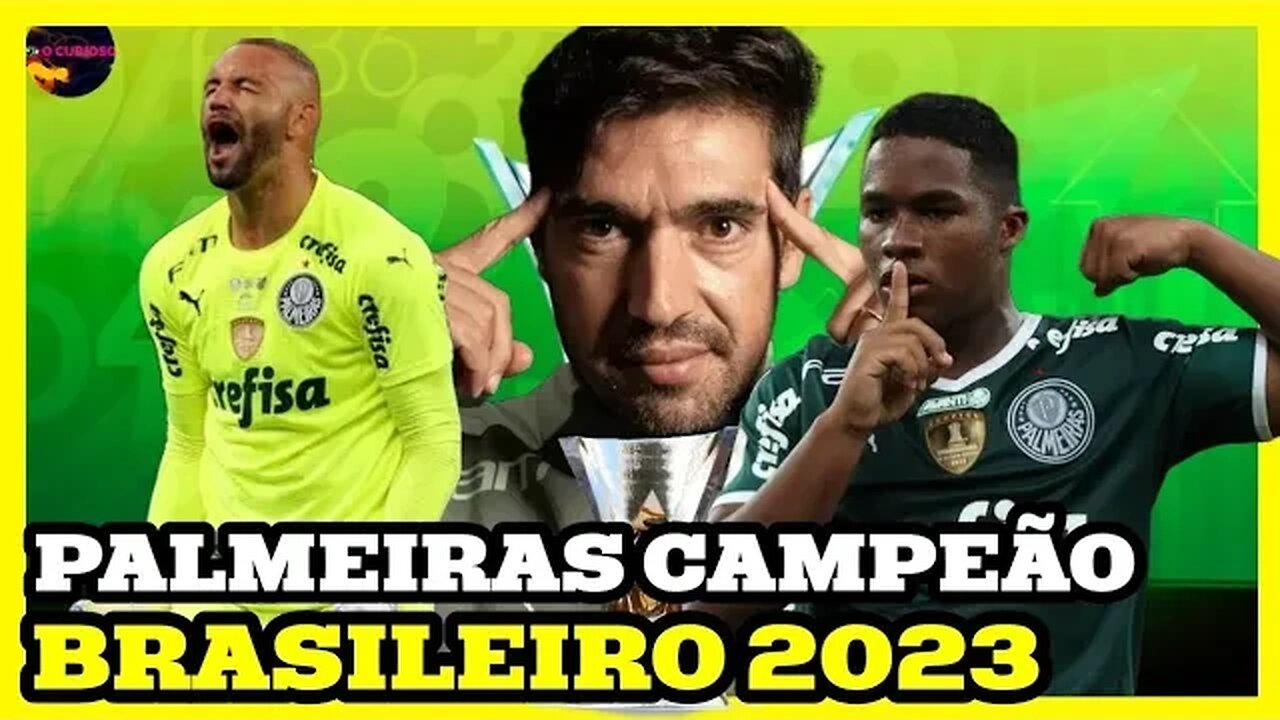 PALMEIRAS CAMPEÃO BRASILEIRO 2023