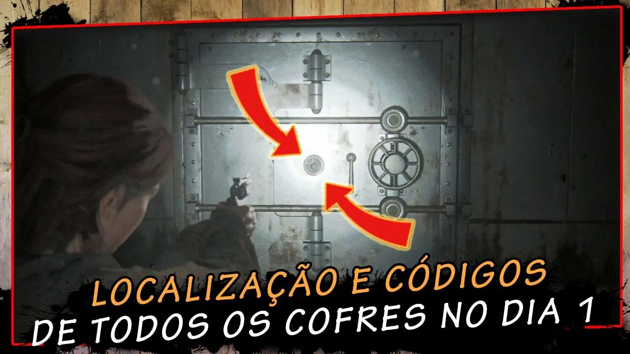 The Last Of Us Parte II, Como Encontrar Todos os Cofres e Códigos no Dia 1 - Gameplay PT-BR