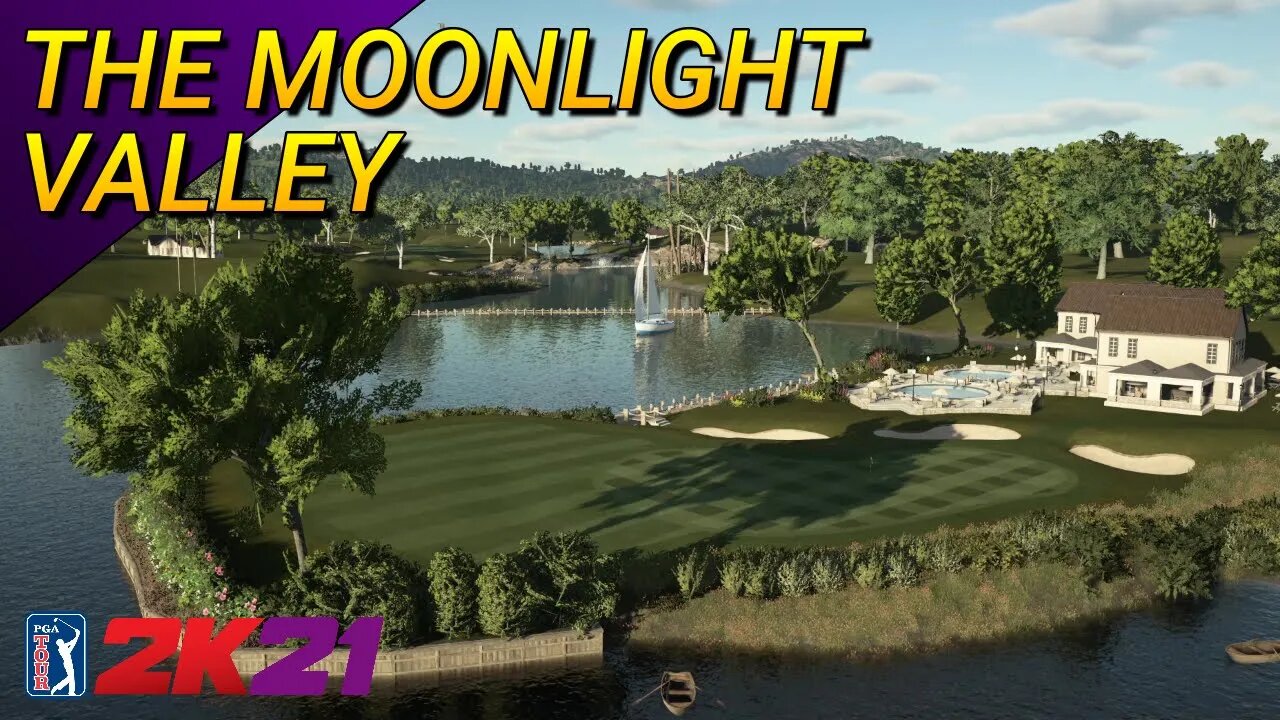 The Moonlight Valley - PGA TOUR 2K21 (Course Playthrough)