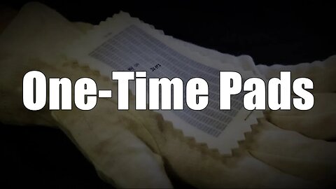 Tradecraft: One-Time Pads