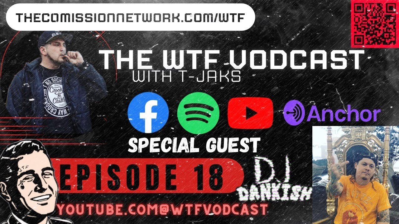 The WTF Vodcast EPISODE 18 - Featuring DJ Dankish