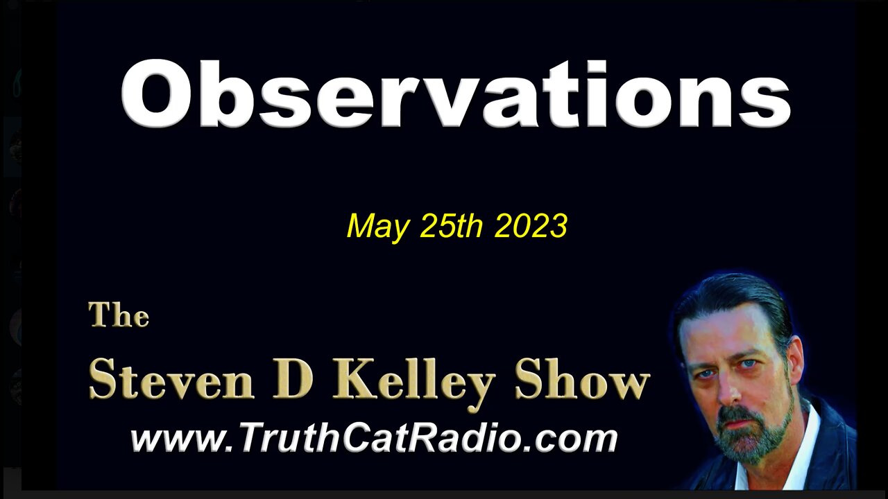 Steven D Kelley, May 25th, 2023 Observations, Twin Flames Birthday