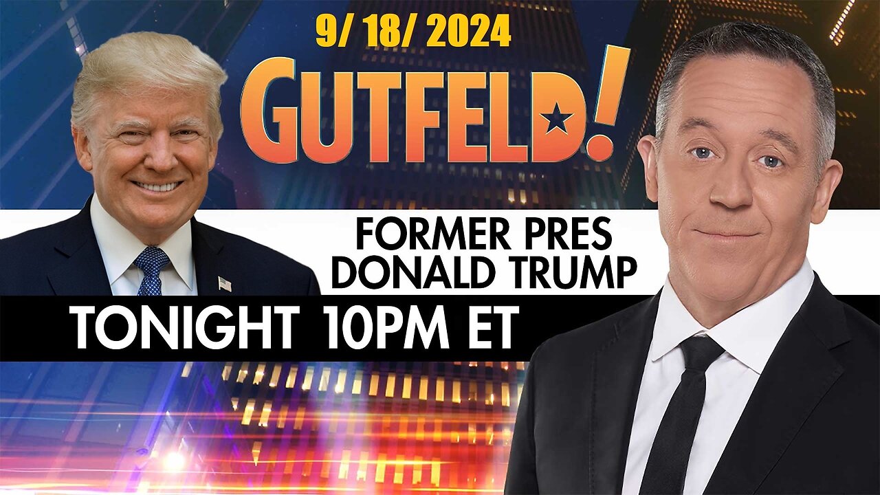 Gutfeld! Gutfeld! (Full Episode) | September 18, 2024