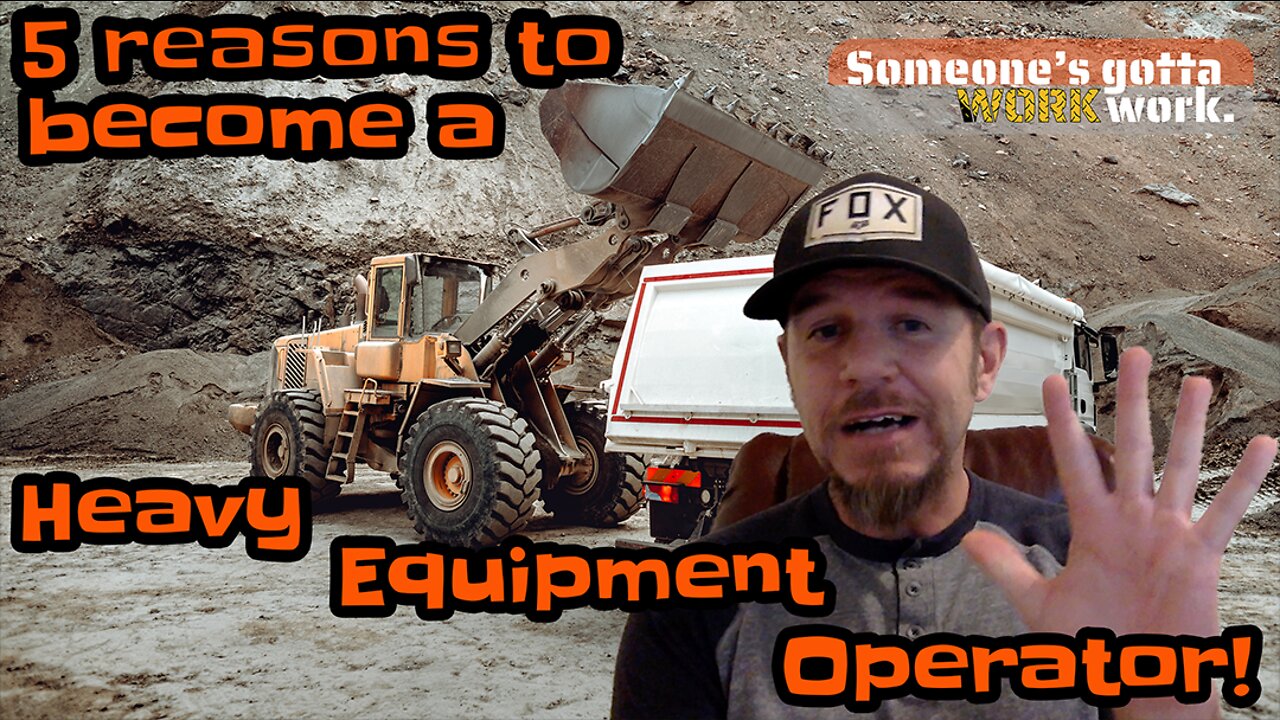 5 reasons to become a HEAVY EQUIPMENT OPERATOR!