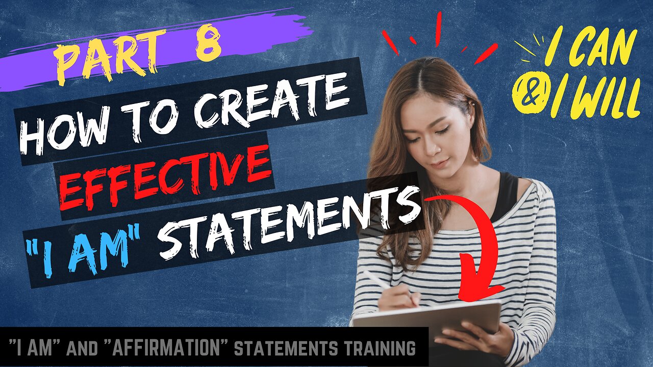 Pt 8 - Introduction Into Creating "I AM Statements" for adjusting your mindset